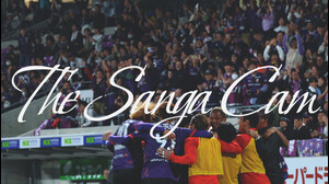【京都サンガF.C.】The SANGA CAM / Vol.002